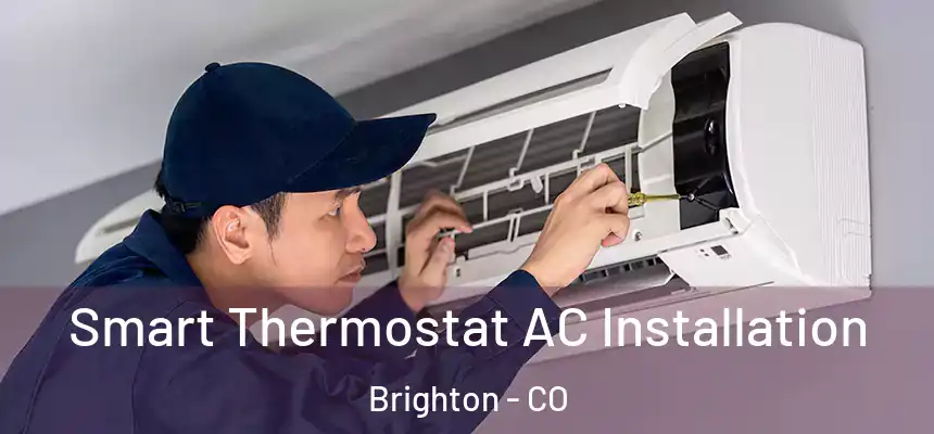  Smart Thermostat AC Installation Brighton - CO
